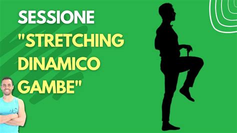 Stretching Dinamico GAMBE E CATENA POSTERIORE Sessione Completa YouTube