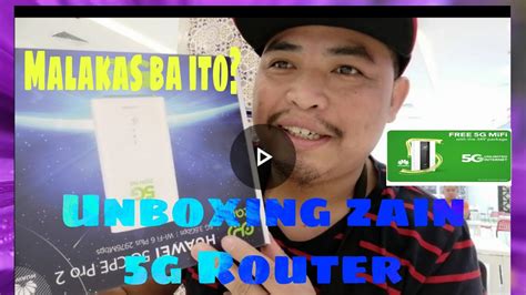 ZAIN 5G FREE ROUTER UNBOXING ZAIN INTERNET PACKAGE 2020 ZAIN IN SAUDI