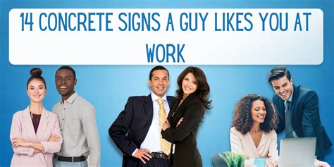 Concrete Signs A Guy Likes You At Work Everythingmom