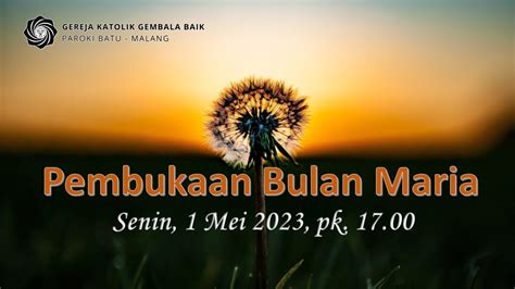 Misa Pembukaan Bulan Maria Senin Mei Pk Wib Youtube