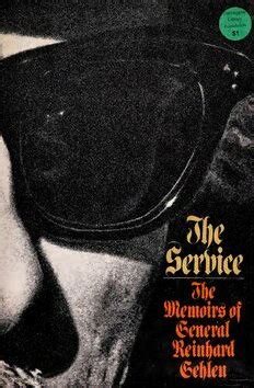 The Service: The Memoirs of General Reinhard Gehlen by Reinhard Gehlen ...