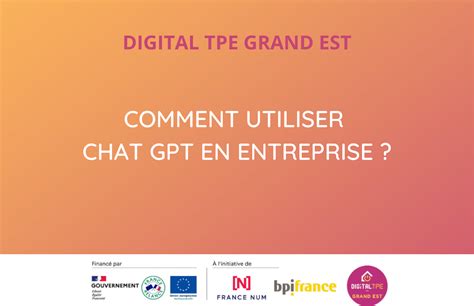 Comment Utiliser Chat GPT En Entreprise Digital TPE Grand Est