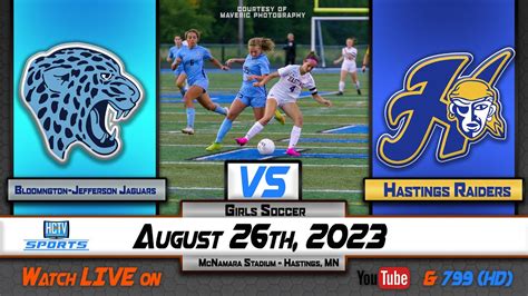 Hctv Sports Hastings Girls Soccer Vs Bloomington Jefferson Jaguars