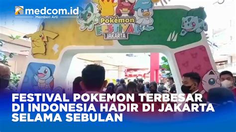 Festival Pokemon Terbesar Di Indonesia Hadir Di Jakarta Selama Sebulan