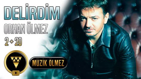 Orhan Lmez Delirdim Official Audio Youtube