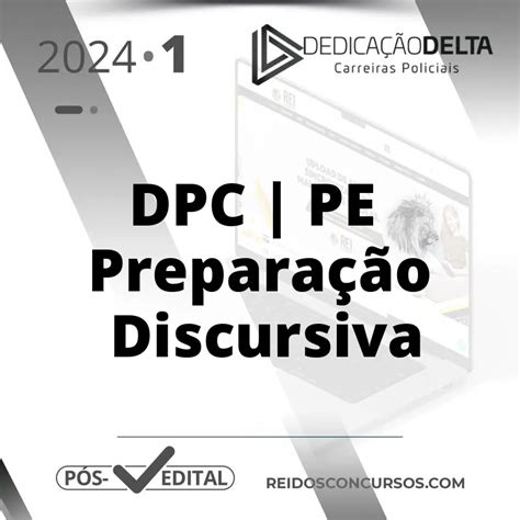 Dpc Pe P S Edital Prepara O Discursiva Para Delegado De Pol Cia