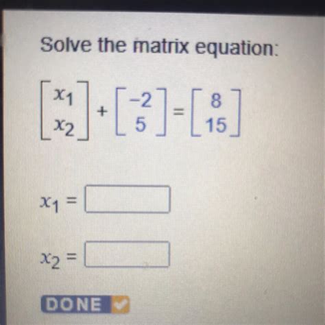 Solve A One Step Matrix Equation Solve The Matrix Equation X1 X2