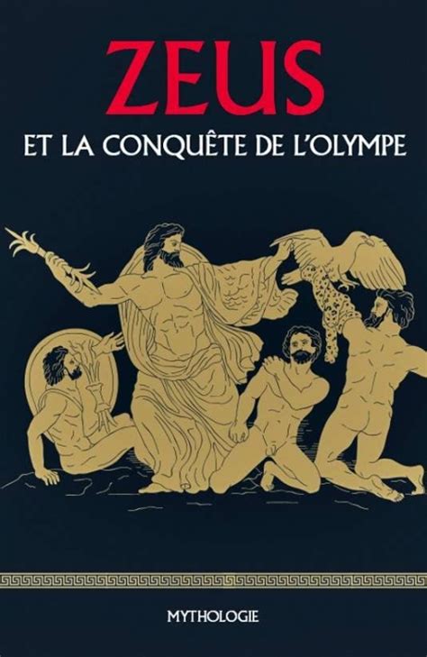 Zeus Et La Conqu Te De L Olympe Livraddict