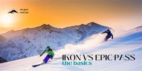 Ski Season Pass Overview – IKON VS EPIC - Ski Bum Van Life