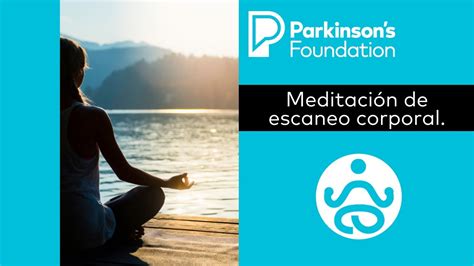 Lunes de Atención Plena Meditación de escaneo corporal Parkinson s