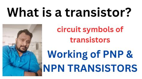 Transistor Explanation Working Of Pnp And Npn Transistor For Class