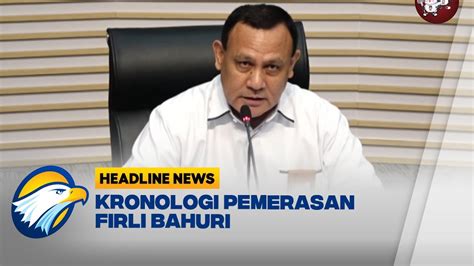 Kronologi Pemerasan Kasus Tersangka Firli Bahuri YouTube