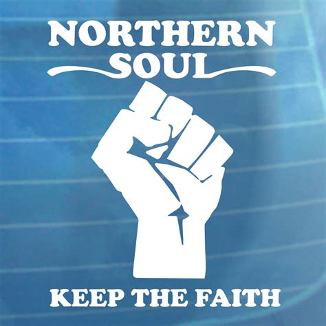 Northern Soul Keep The Faith Car Sticker Vinyl Sticker Shack