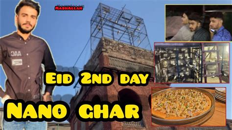 Nana Abu Ki Haveli Eid 2nd Day Ibu Vlogi YouTube