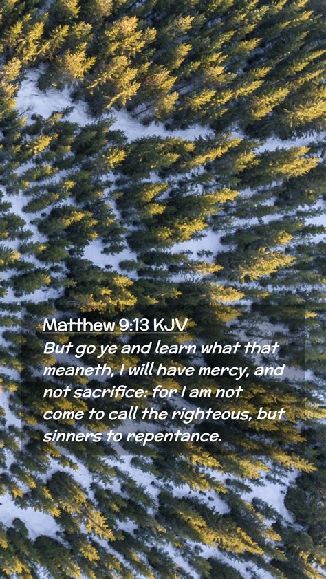 Matthew 9 13 Kjv Mobile Phone Wallpaper But Go Ye And Learn What That