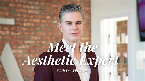 Meet The Aesthetic Expert With Dr Will Kirby Megan Driscoll