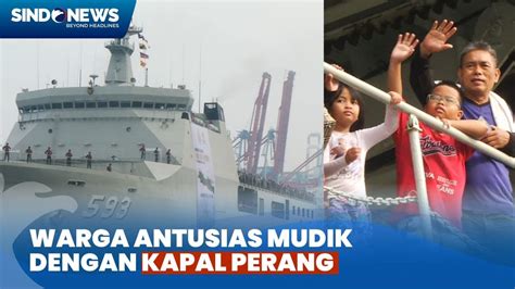 Full Mudik Gratis Tni Al Kerahkan Kapal Perang Angkut Pemudik