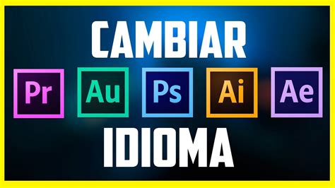 Como Cambiar El Idioma En Cualquier Programa De Adobe Youtube