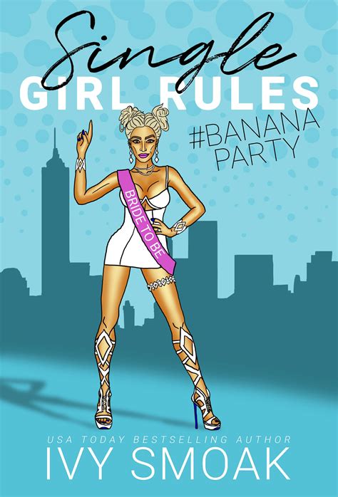 Single Girl Rules #BananaParty (Single Girl Rules, #2) by Ivy Smoak ...