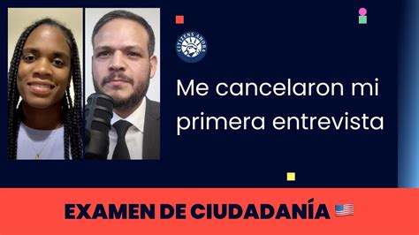 Me cancelaron mi primera entrevista Ciudadanía americana 2024 YouTube