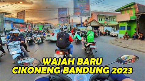 PERJALANAN DI CIKONENG BOJONGSOANG BANDUNG 2023 YouTube