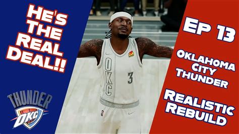 NBA 2K22 OKC Thunder Realistic Rebuild Ep 13 The Real Deal