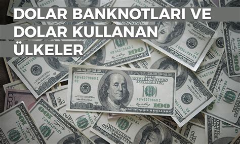 Dolar Banknotları ve Dolar Kullanan Ülkeler Güvenli Aracı Kurum