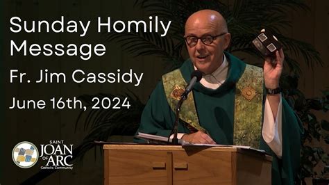 Father James Cassidy S June 16th Homily Youtube