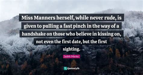 Miss Manners herself, while never rude, is given to pulling a fast pin ...