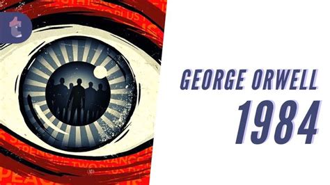 George Orwell Resumen Y Contexto De La Novela George Orwell