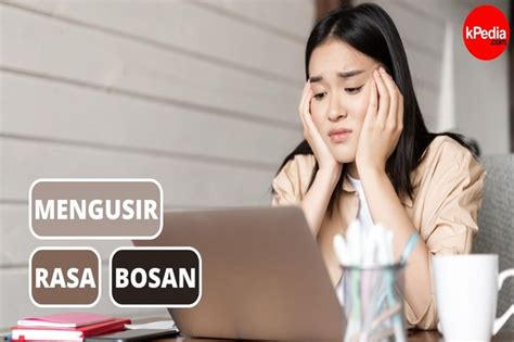 7 Tips Mengusir Rasa Bosan Ketika Bekerja Pekerjaan