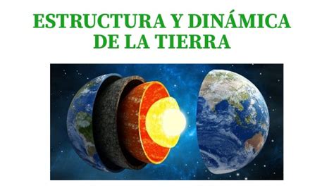 Estructura Y DinÁmica De La Tierra