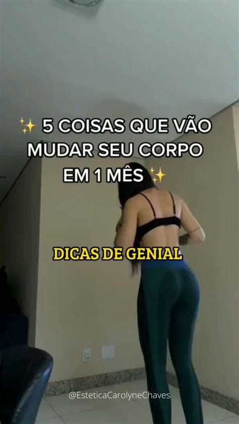 As Melhores Dicas Que V O Mudar Seu Corpo Em M S Siga E Curta