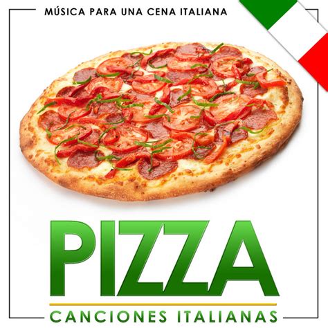 Música para una Cena Italiana Pizza Canciones Italianas Compilation