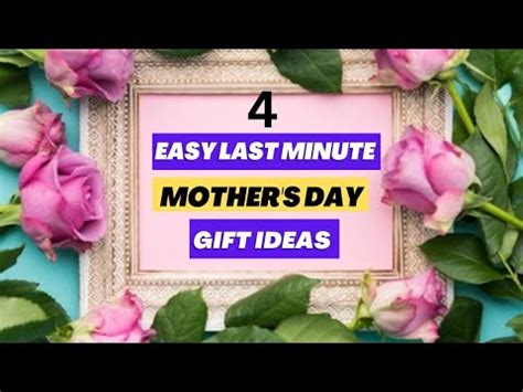 4 Easy Last Minute Mother S Day Gift Ideas 2023 Mother S Day Gift