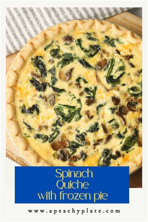 Fresh Spinach Quiche With Frozen Pie Crust Recipe Quiche Recipe