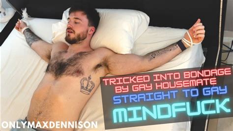 Straight To Gay Mindfuck Tricked Into Bondage By Gay Housemate Onlymaxdennison Clips Sale