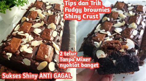 Ternyata Ini Tips Trik Fudgy Brownies Shiny Crust Anti Gagal Tanpa