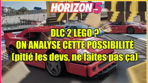 Forza Horizon 5 Extension 2 Lego Les Doutes De La Commu Youtube