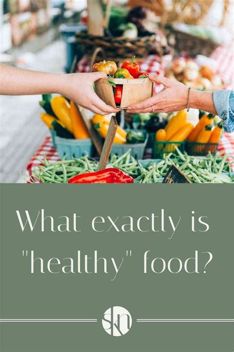 What Is Healthy Food Stephanie Kay Nutrition