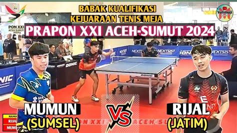 Rijal Jawa Timur Mumun Sumsel Kualifikasi Prapon Xxi Aceh Sumut