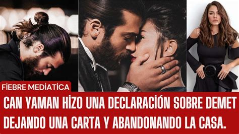 Can Yaman hizo una declaración sobre Demet dejando una carta y