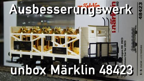 Ausbesserungswerk H0 Märklin 48423 unbox Weihnachtswagen 2023 Neuheit