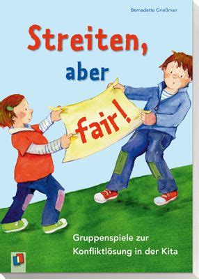 Streiten Aber Fair Konfliktl Sung B Cher F R Kinder Vorschullieder