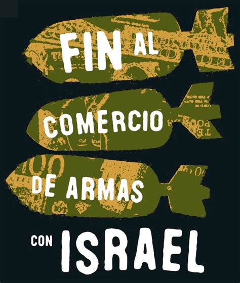 Fin Al Comercio De Armas Con Israel Rebelion