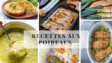 Recettes Gourmandes Avec Des Poireaux Faciles R Aliser Youtube