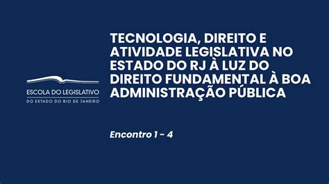 Tecnologia Direito E Atividade Legislativa No Rj Luz Do Direito