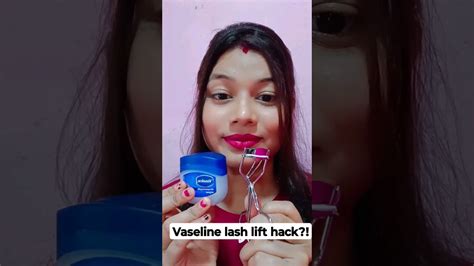 Vaseline Eyelash Lift Hack Ternding Viralvideo Shortvideo Hack