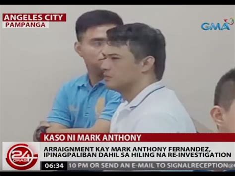 Watch Arraignment Ni Mark Anthony Fernandez Ipinagpaliban Gma