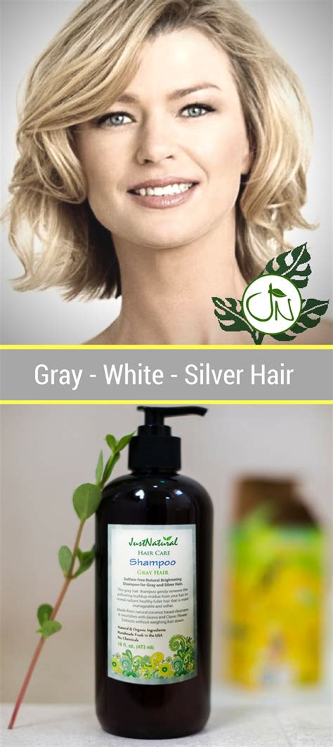 Natural Gray Hair Shampoo Bring Back Your Healthy Beautiful Hair Color While Improving The